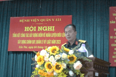 BỆNH VIỆN QUÂN Y 121 TỔ CHỨC HỘI NGHỊ TỔNG KẾT CÔNG TÁC XÂY DỰNG ĐIỂM VỀ HUẤN LUYỆN ĐIỀU LỆNH, XÂY DỰNG CHÍNH QUY, QUẢN LÝ KỶ LUẬT NĂM 2023